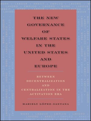 cover image of The New Governance of Welfare States in the United States and Europe